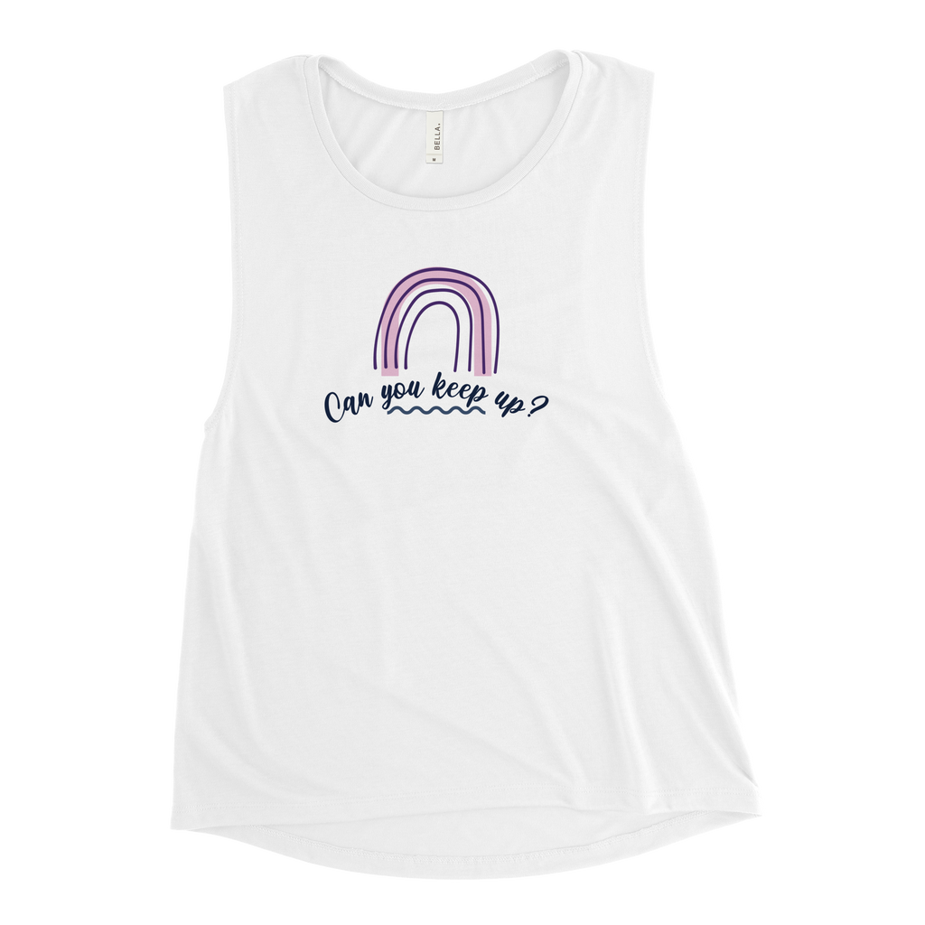 CAN YOU KEEP UP? - Ladies’ Muscle Tank